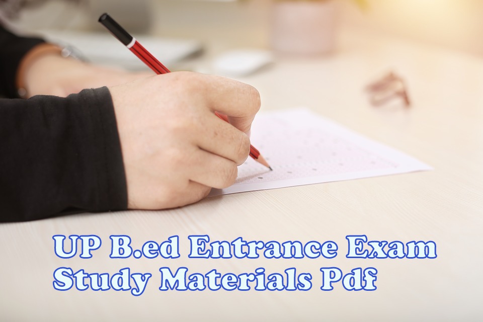 Get Free UP B.ED Entrance Exam Study Materials (PDF, Books, Notes)