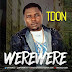 Music: Tdon - Werewere | @tdon33