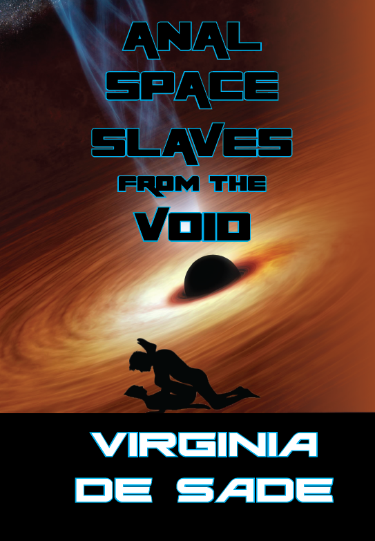 Anal Space Slaves from the Void