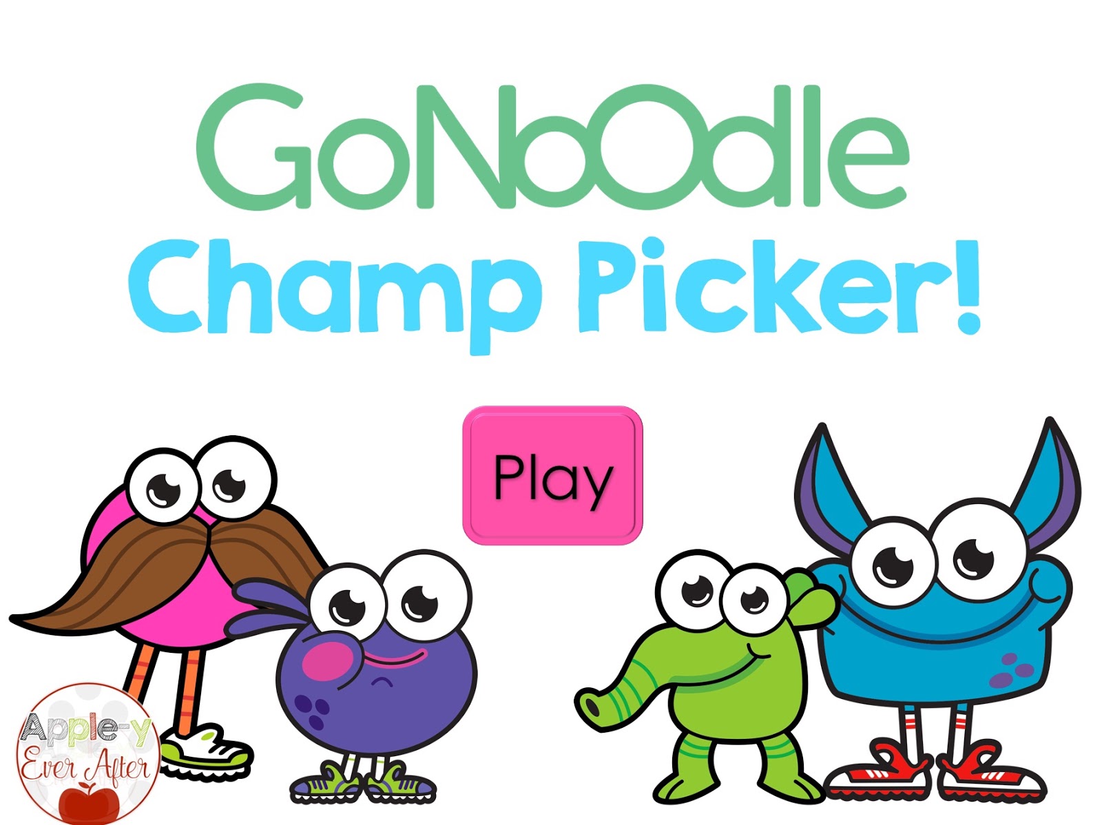 5 Ways to Choose a GoNoodle Champ! Appley Ever After!
