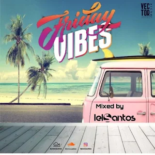 Dj Lelo Santos - Friday Vibes (The AfroDeep Mix)