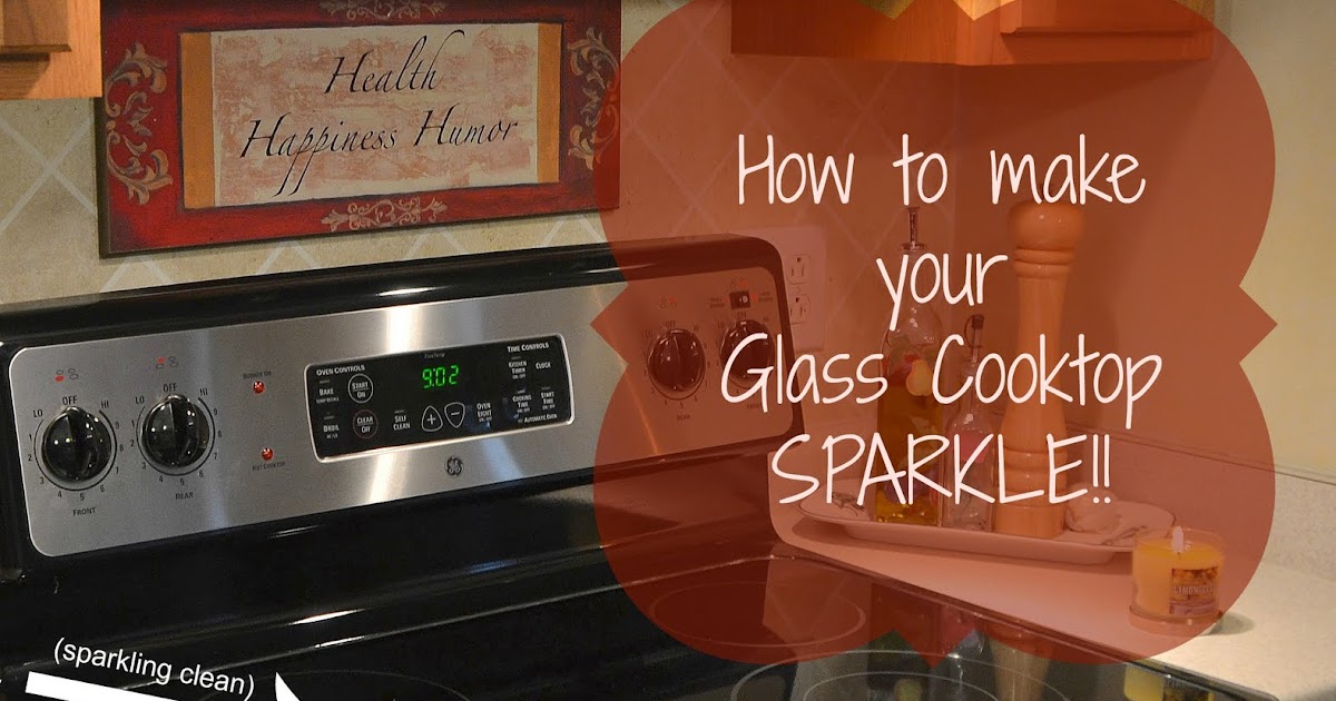 How to clean your glass cooktop | Postcards from the Ridge