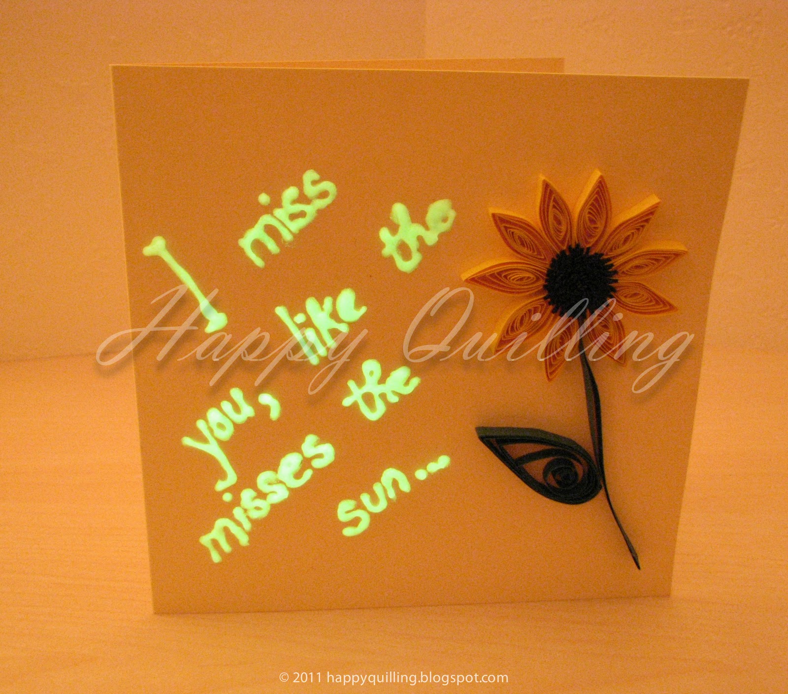 Happy Quilling I miss you like the sunflower misses the sun!