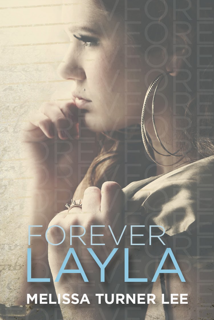 Cover Reveal & Giveaway: Forever Layla by Melissa Turner Lee.