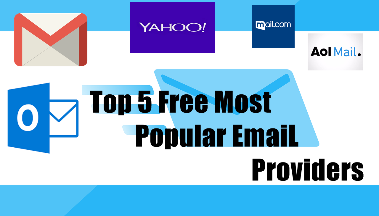Top 5 Free Most Popular Email Providers Tech By TK