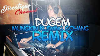 Lirik Lagu Mungkin Kurang Goyang Mantan Pacar Ngajak Balikan Lorok