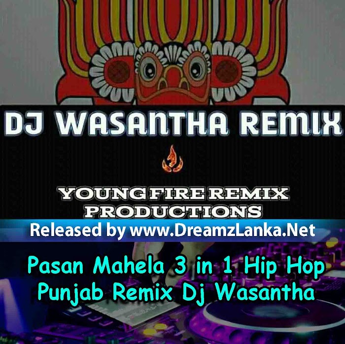 Pasan Mahela 3 in 1 Hip Hop - Punjab Remix Dj Wasantha YFD