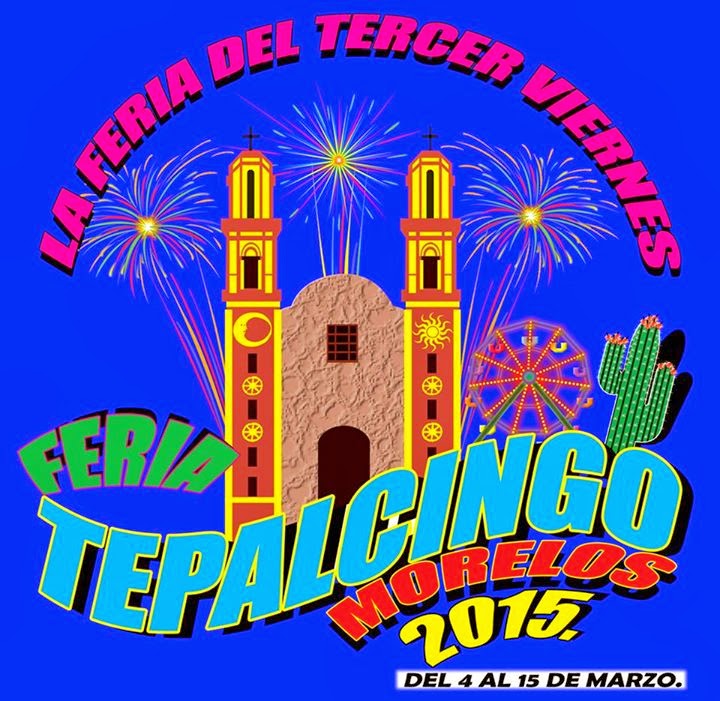 Crónica del Municipio de Axochiapan FERIA DE TEPALCINGO. La más
