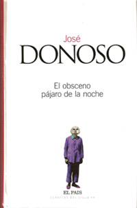 portada del libro El obsceno pájaro de la noche, novela de José Donoso, por Clásicos de la literatura del siglo XX de EL PAIS