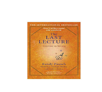 The Last Lecture by Randy Pausch Jeffrey Zaslow 
