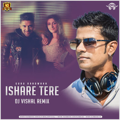 ISHARE TERE (Guru Randhawa) – DJ Vishal