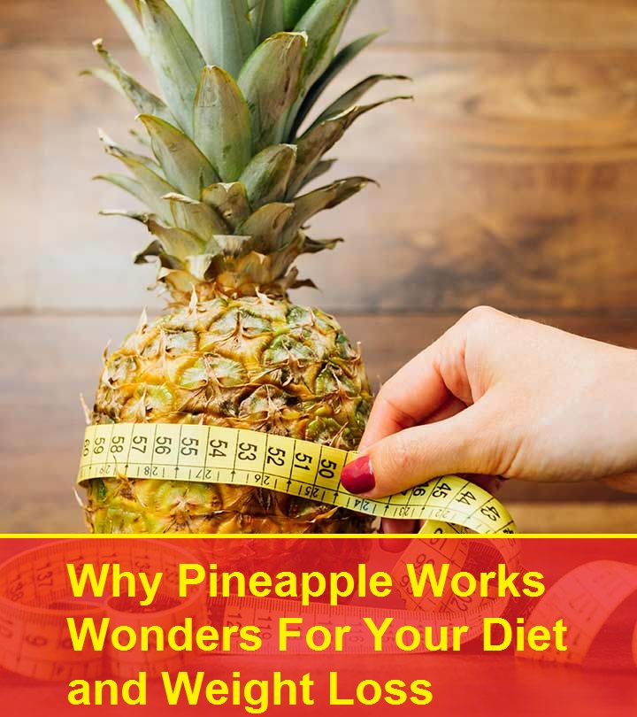 REVEALED Why Pineapple Works Wonders For Your Diet and Weight Loss