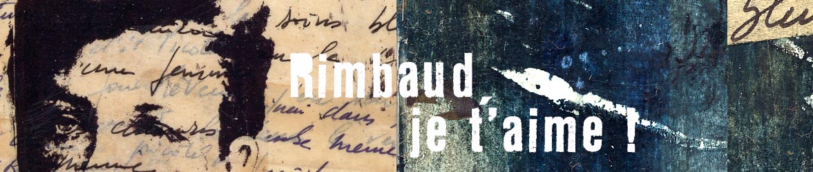 Rimbaud, je t aime !