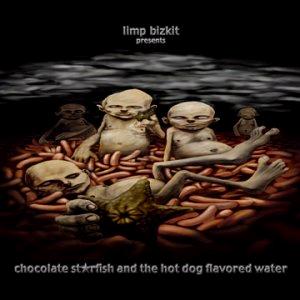 Free Download Limp Bizkit Full Album Chocolate Starfishand and The THt Dog Flavored Water