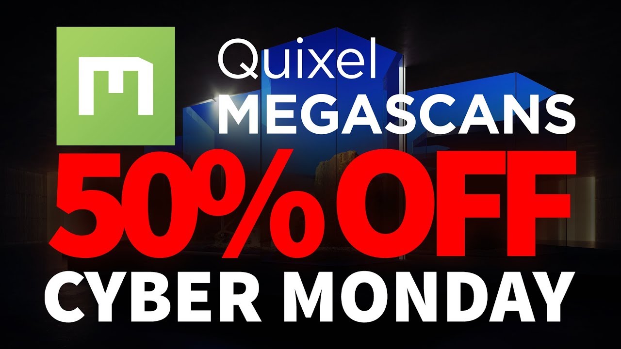 Megascans Cyber Monday 50 Off Computer Graphics Daily News