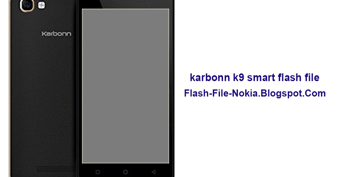 karbonn k9 flash file tool karbonn k9 flash file tool