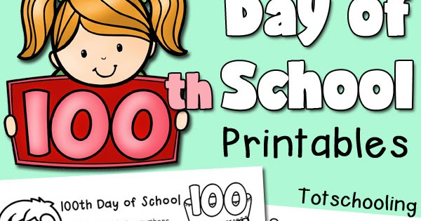 100th-day-of-school-printables-totschooling-toddler-preschool-kindergarten-educational