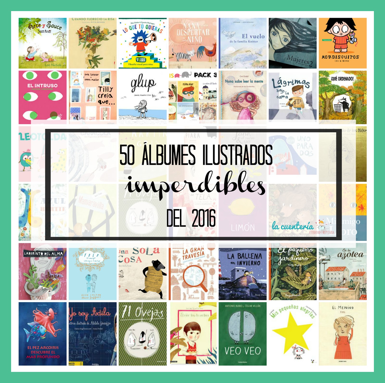 50 ÁLBUMES ILUSTRADOS IMPERDIBLES DEL 2016 | Literatura Infantil Respetuosa