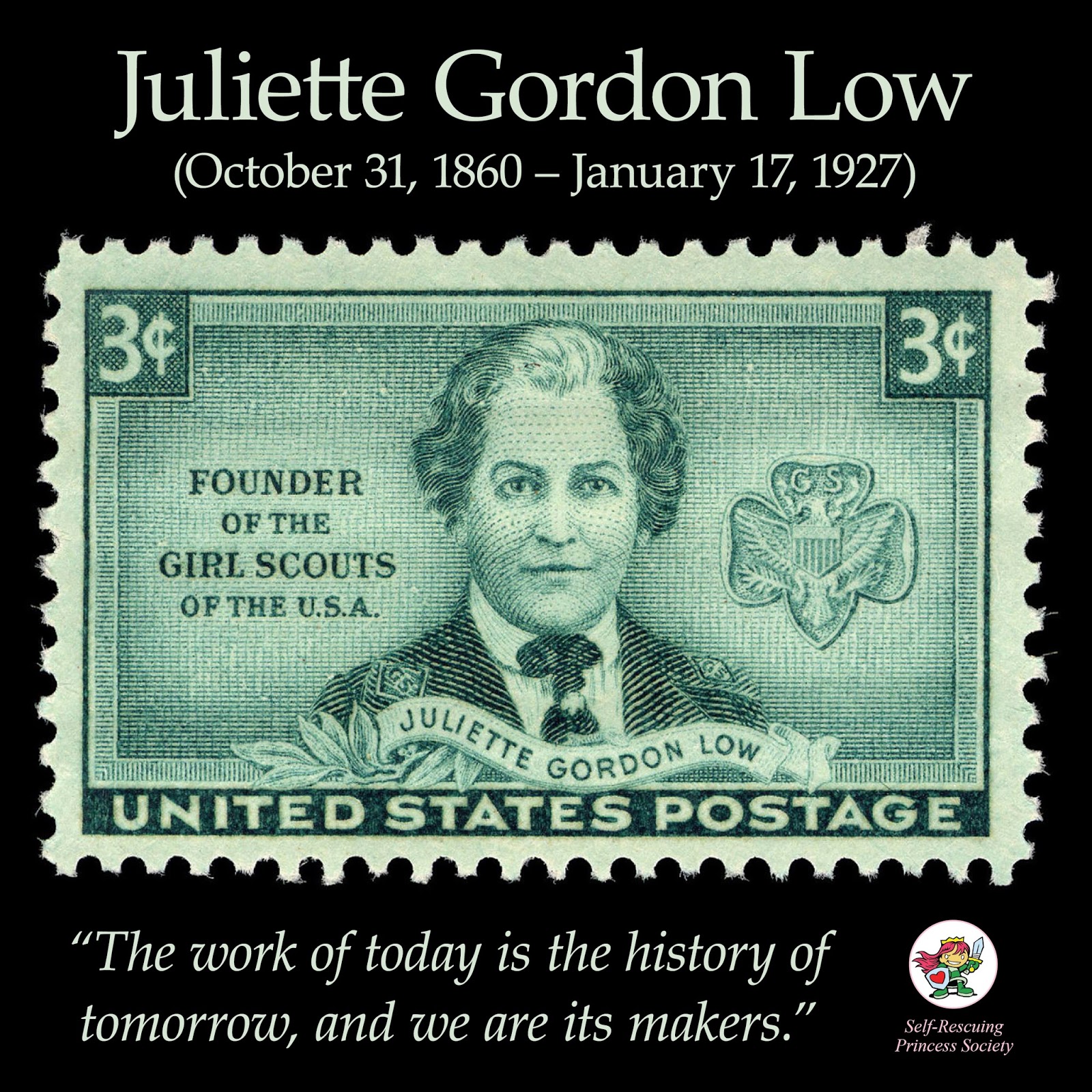 Quote of the Day - Juliette Gordon Low ~ Self-Rescuing Princess Society