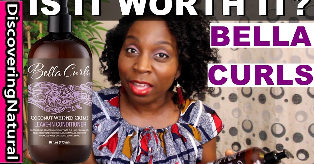 Bella Curls Coconut Whipped Creme Leave In Conditioner Is It Worth It?