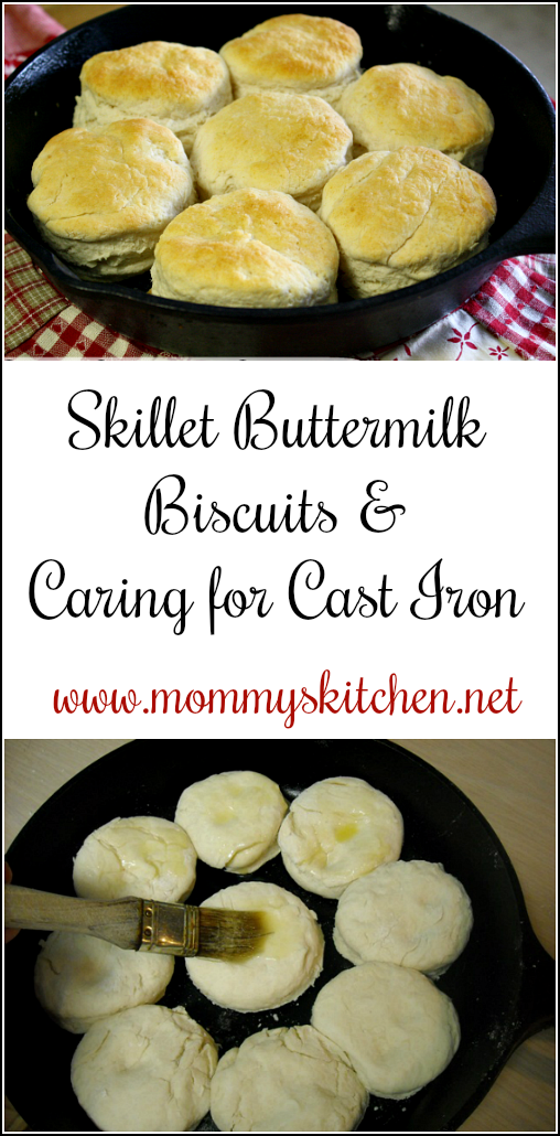 Mommy S Kitchen Recipes From My Texas Kitchen Skillet Buttermilk Biscuits Cast Iron Care