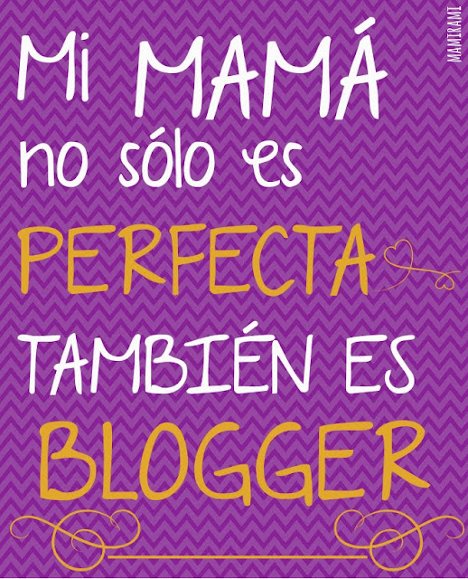 Mamá es perfecta y blogger