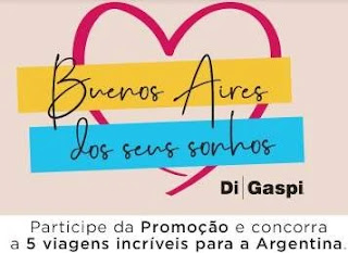 Promoção Di Gaspi Dia dos Namorados 2019 Viagem Argentina Buenos Aires Seus Sonhos
