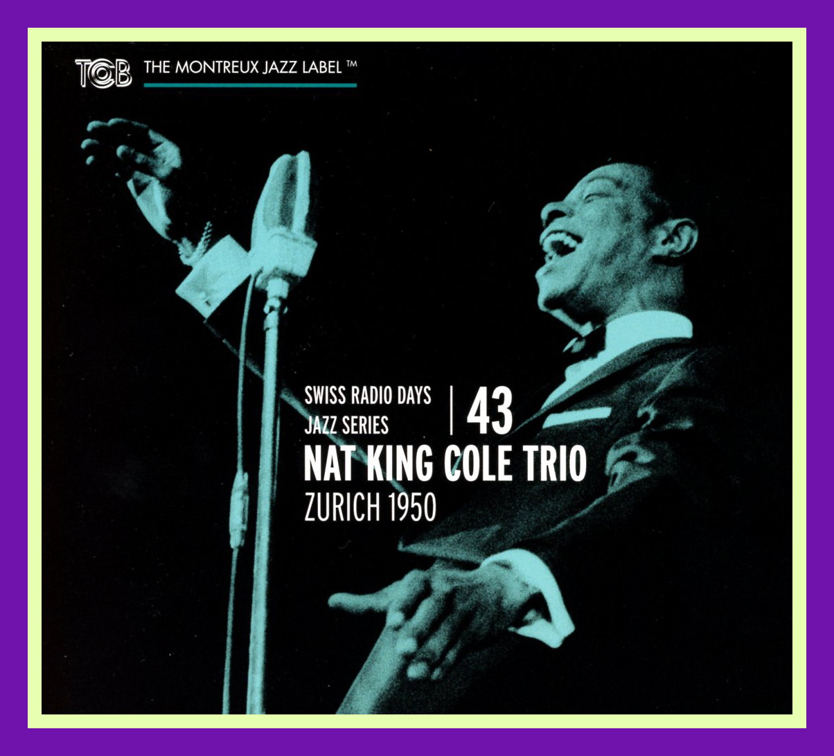 jazz profiles nat king cole trio zurich 1950 swiss radio days vol 43 jazz profiles nat king cole trio zurich 1950 swiss radio days vol 43