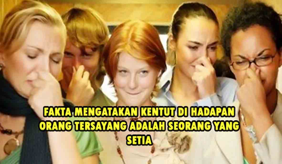 FAKTA MENGATAKAN KENTUT DI HADAPAN ORANG TERSAYANG ADALAH SEORANG YANG SETIA FAKTA MENGATAKAN KENTUT DI HADAPAN ORANG TERSAYANG ADALAH SEORANG YANG SETIA