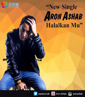 Aron Ashab – Halalkan Mu