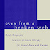 View Review Even From A Broken Web: Brief, Respectful Solution-Oriented Therapy for Sexual Abuse and Trauma AudioBook by Bertolino Ph. D., Bob, O'Hanlon, Bill (Paperback)