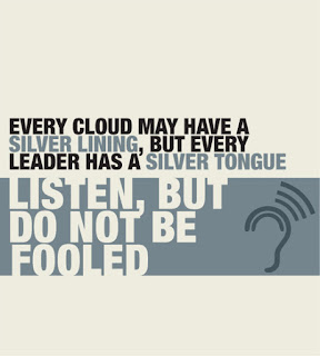 Leaders with silver tongues - listen but don't be fooled
