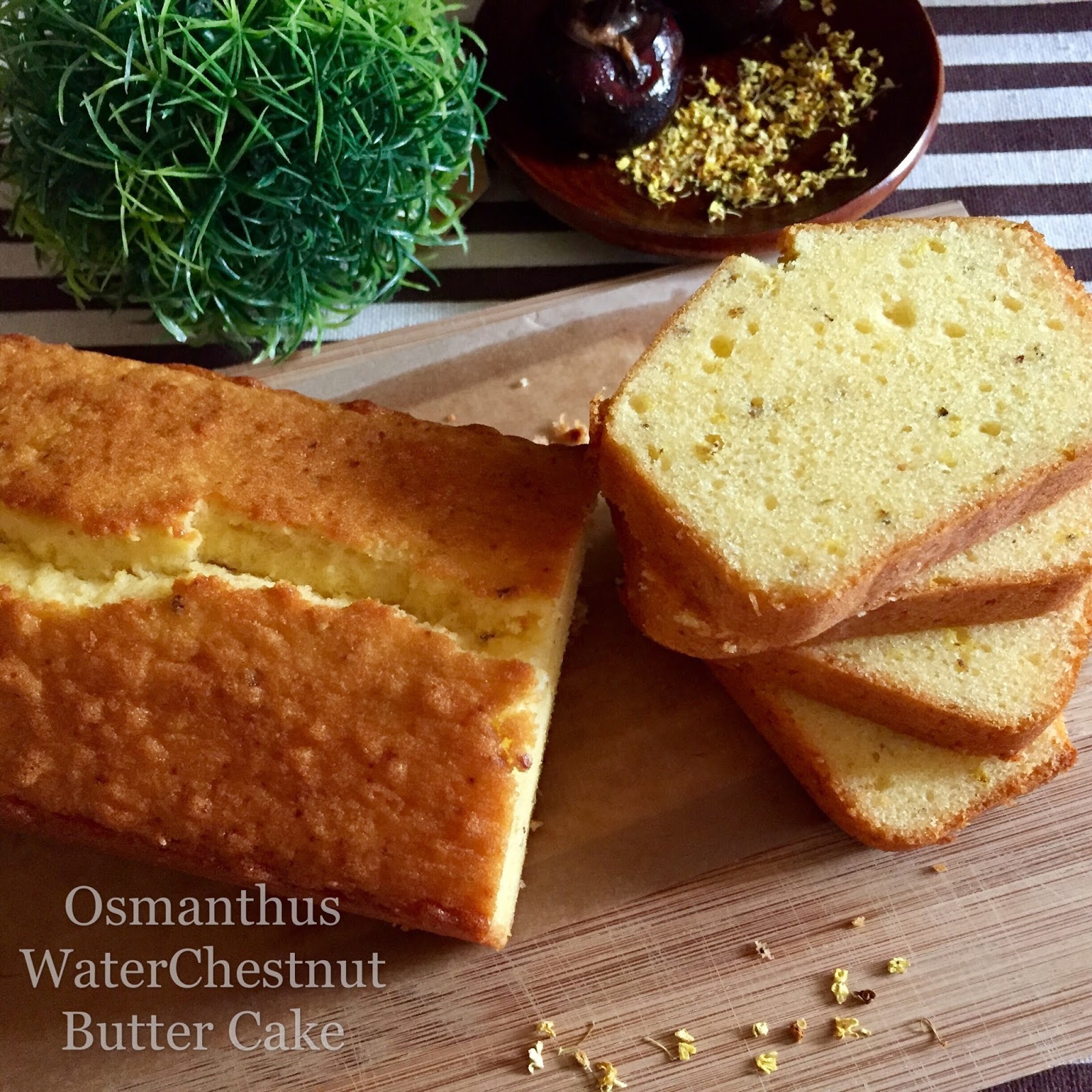My Mind Patch Osmanthus Water Chestnuts Butter Cake 桂花马蹄牛油蛋糕