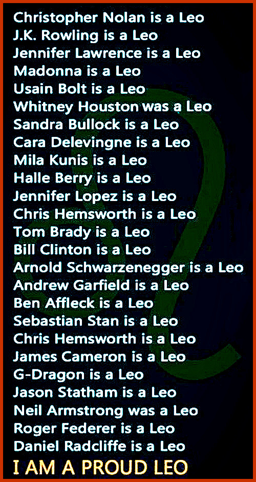 I am a proud Leo, in company with some other really cool Leos! #Zodiac #Leo #Proud #Leos