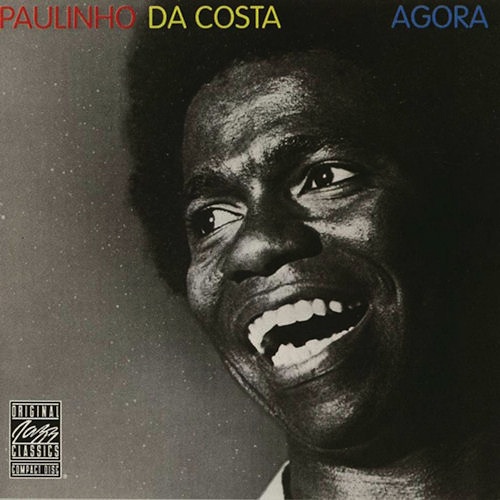 La Bible de la Westcoast Music - Cool Night -: Paulinho Da Costa "Agora
