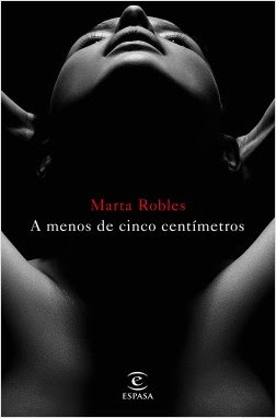 Reseña: A menos de cinco centimétros de Marta Robles (Espasa, 31 de enero 2017)