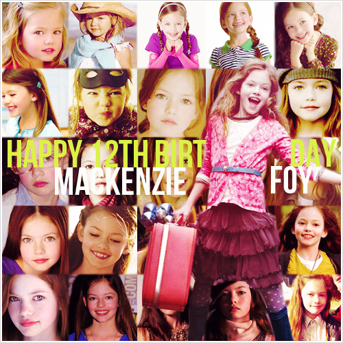 MackenzieFoyFanPage: Happy birthday Mackenzie!