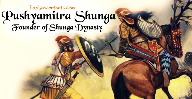 Pushyamitra Shunga - Founder of Shunga dynasty