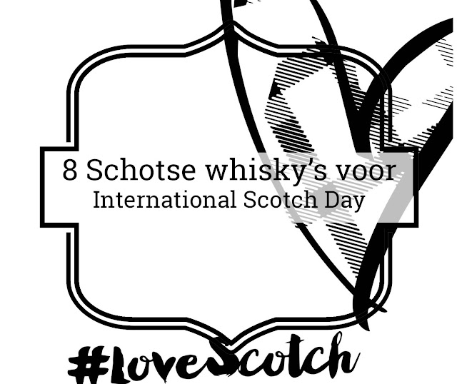 8 Scotch whisky's voor International Scotch Day #LoveScotch
