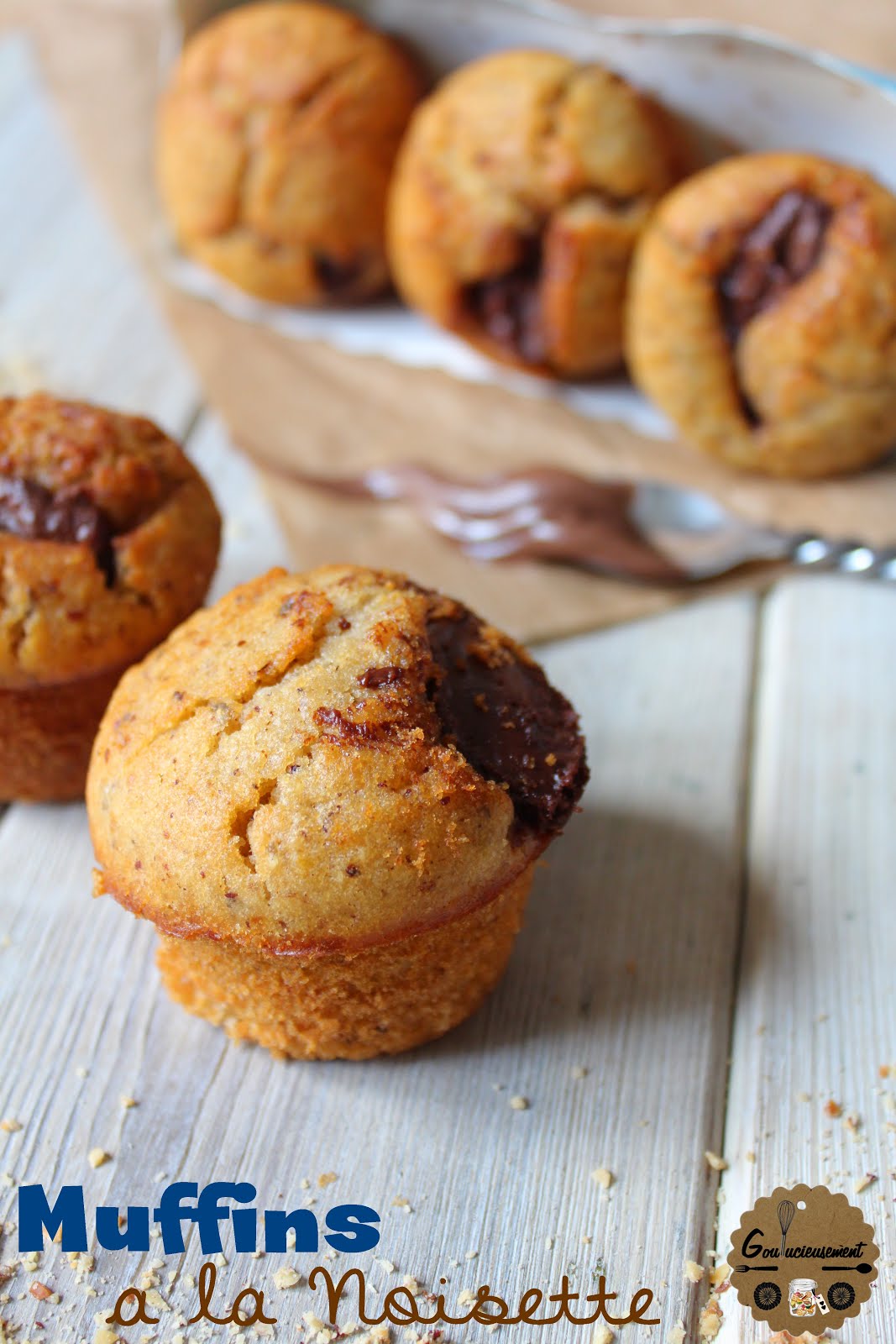 Goulucieusement: Muffins Noisette & coeur Nutella.