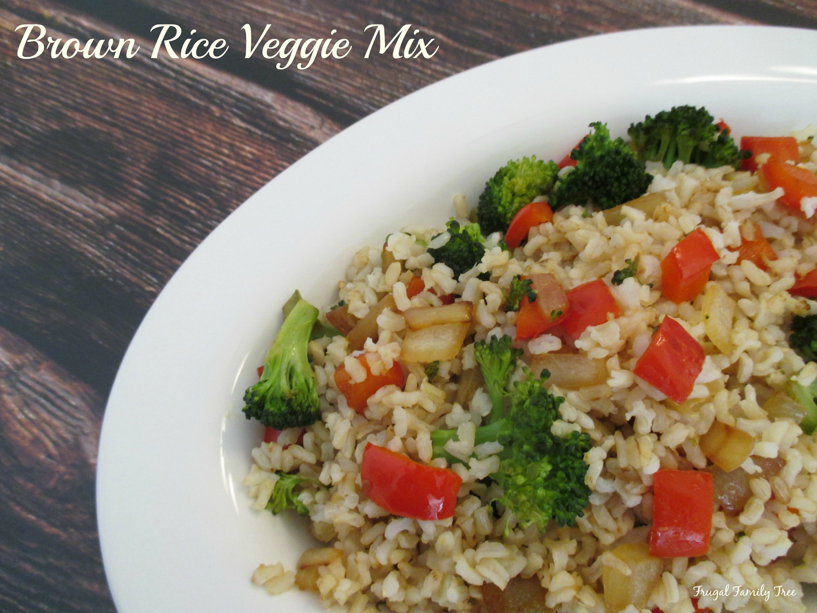 Brown Rice Veggie Mix Recipe Frugal Family Tree