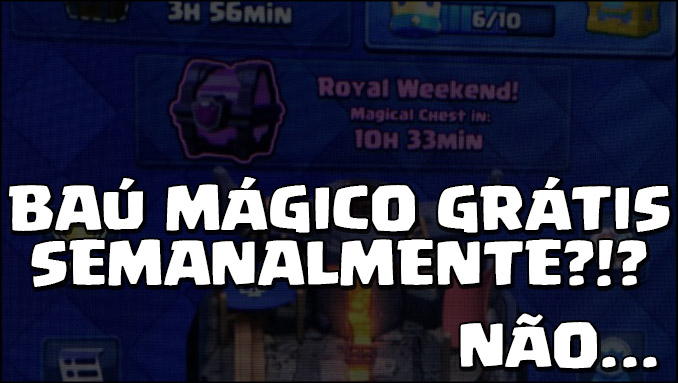 Baú Mágico Grátis semanalmente em Clash Royale?! Falso Rumor! | 1