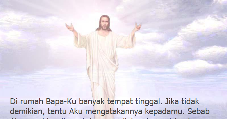 Kenaikan Isa Almasih Gambar Tuhan Yesus KUATKANLAH IMAN MU Mei 2014