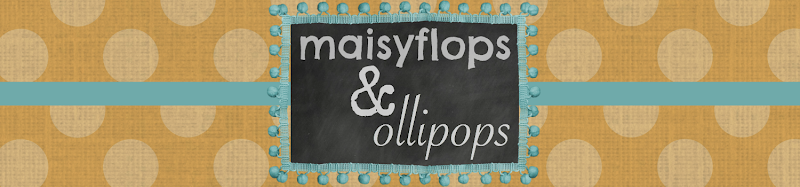 Maisyflops and Ollipops