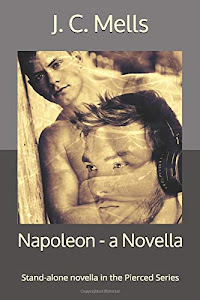 Napoleon - a Novella: Stand-alone novella in the Pierced Series (The Pierced Series Book 5) (Volume 5)