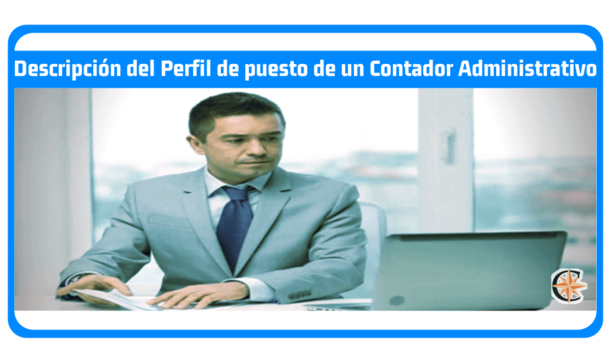 descripcion de puesto contador administrativo, perfil de puesto contador administrativo