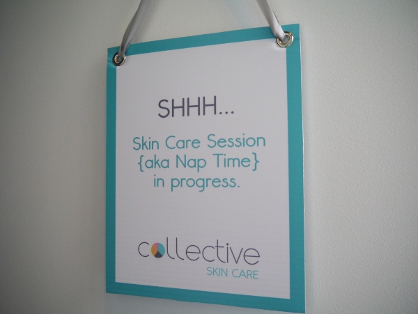 The sign at Collective Skincare says 'Shh skin care session (aka nap time) in progress.'