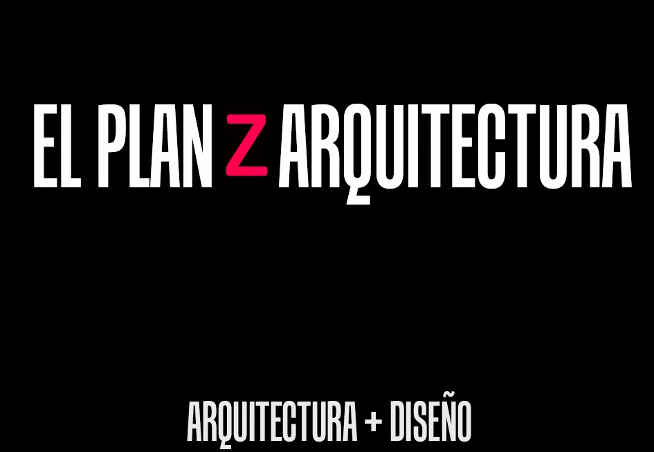 El Plan Z Arquitectura