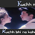 Kuchh na kaho / कुछ ना कहो / 1942 A Love Story (1995)