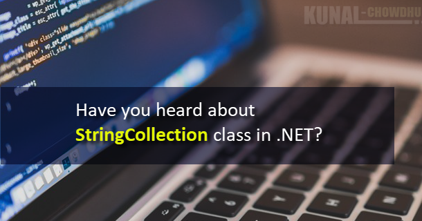 Have you heard about StringCollection class in .NET?